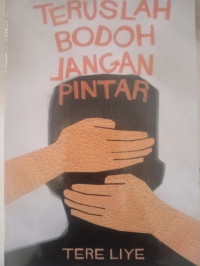Image of Teruslah Bodoh Jangan Pintar